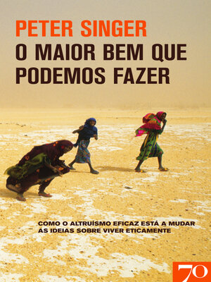 cover image of O Maior Bem que Podemos Fazer--Como o altruísmo eficaz está a mudar as ideias sobre viver eticament